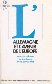 E-book, L'Allemagne et l'avenir de l'Europe : Actes du Colloque de Strasbourg, 27-28 janvier 1984, FeniXX