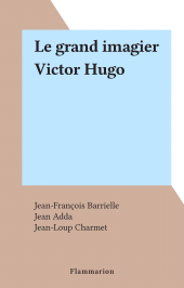E-book, Le grand imagier Victor Hugo, Flammarion (réédition numérique FeniXX)