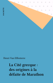 E-book, La Cité grecque : des origines à la défaite de Marathon, Hachette (réédition numérique FeniXX)