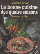 E-book, La bonne cuisine des quatre saisons, Hachette (réédition numérique FeniXX)