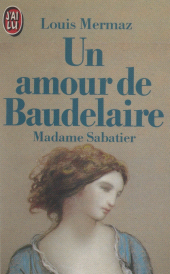E-book, Un amour de Baudelaire : Madame Sabatier, J'ai lu (réédition numérique FeniXX)