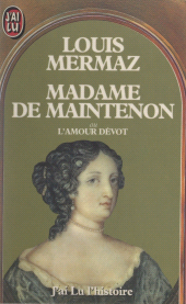 E-book, Madame de Maintenon : Ou L'amour dévot, J'ai lu (réédition numérique FeniXX)