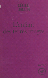 eBook, L'enfant des terres rouges : Roman, Le Livre de poche (réédition numérique FeniXX)
