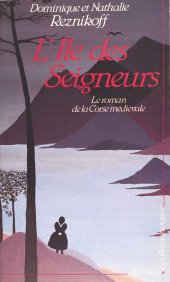 eBook, L'île des seigneurs : le roman de la Corse médiévale, Le Livre de poche (réédition numérique FeniXX)