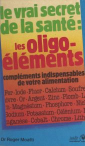 E-book, Les oligo-éléments, compléments indispensables de votre alimentation, Marabout (réédition numérique FeniXX)