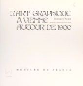 E-book, L'art graphique à Vienne autour de 1900, Mercure de France (réédition numérique FeniXX)