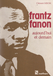 E-book, Frantz Fanon, aujourd'hui et demain : Réflexions sur le Tiers Monde, Nathan (réédition numérique FeniXX)
