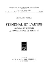 eBook, Stendhal et l'autre : l'homme et l'oeuvre à travers l'idée de féminité, Bertelà, Maddalena, L.S. Olschki