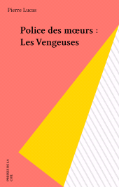 eBook, Police des moeurs : Les Vengeuses, Presses de la Cité (réédition numérique FeniXX)