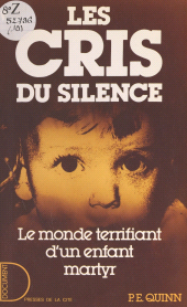 eBook, Les cris du silence : Le monde terrifiant d'un enfant martyr, Presses de la Cité (réédition numérique FeniXX)