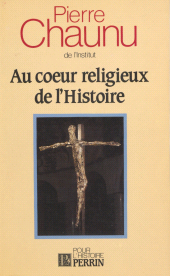E-book, Au coeur religieux de l'histoire, Perrin (réédition numérique FeniXX)
