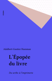 E-book, L'Épopée du livre : Du scribe à l'imprimerie, Perrin (réédition numérique FeniXX)