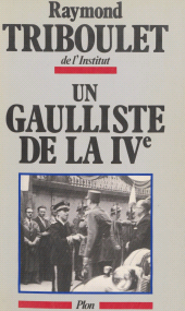 eBook, Un gaulliste de la IVe, Plon (réédition numérique FeniXX)