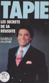 eBook, Tapie : Les secrets de sa réussite, Plon (réédition numérique FeniXX)
