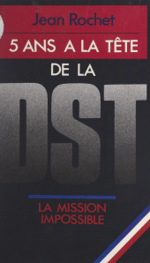 eBook, Cinq ans à la tête de la D.S.T. : La mission impossible, Plon (réédition numérique FeniXX)