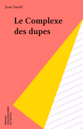E-book, Le Complexe des dupes, Presses universitaires de France (réédition numérique FeniXX)