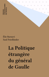 E-book, La Politique étrangère du général de Gaulle, Presses universitaires de France (réédition numérique FeniXX)