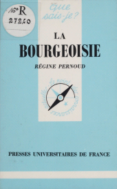 E-book, La Bourgeoisie, Presses universitaires de France (réédition numérique FeniXX)