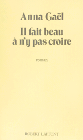 E-book, Il fait beau à ne pas y croire, Robert Laffont (réédition numérique FeniXX)