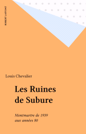 E-book, Les Ruines de Subure : Montmartre de 1939 aux années 80, Robert Laffont (réédition numérique FeniXX)