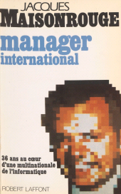 E-book, Manager international : 36 ans au coeur d'une multinationale de l'informatique, Robert Laffont (réédition numérique FeniXX)