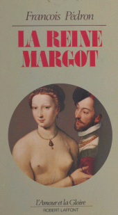E-book, La reine Margot, Robert Laffont (réédition numérique FeniXX)
