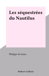 E-book, Les Séquestrées du Nautilius, Robert Laffont (réédition numérique FeniXX)