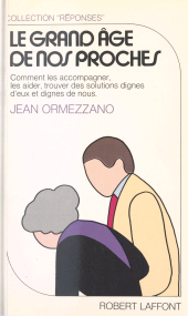 E-book, Le grand âge de nos proches, Robert Laffont (réédition numérique FeniXX)