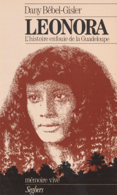 E-book, Léonora ou l'Histoire enfouie de la Guadeloupe, Seghers (réédition numérique FeniXX)