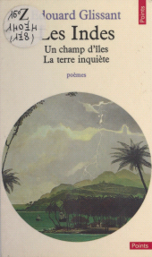 E-book, Les Indes : Un champ d'îles. La terre inquiète, Seuil (réédition numérique FeniXX)