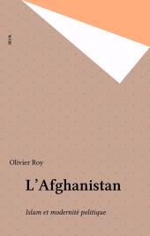 E-book, L'Afghanistan : Islam et modernité politique, Seuil (réédition numérique FeniXX)