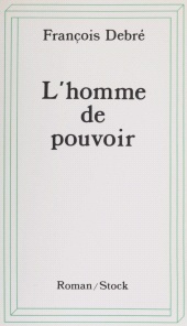 E-book, L'Homme de pouvoir, Stock (réédition numérique FeniXX)