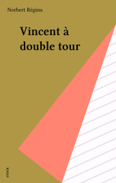 E-book, Vincent à double tour, Stock (réédition numérique FeniXX)