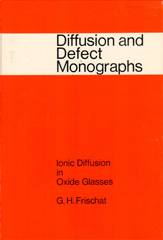 E-book, Ionic Diffusion in Oxide Glasses, Frischat, G.H., Trans Tech Publications Ltd