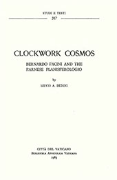 E-book, Clockwork cosmos : Bernardo Facini and the Farnese planisferologio, Bedini, Silvio A., Biblioteca apostolica vaticana
