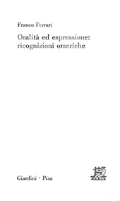 E-book, Oralità ed espressione : ricognizioni omeriche, Ferrari, Franco, Giardini
