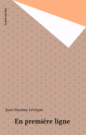 E-book, En première ligne, Albin Michel (réédition numérique FeniXX)