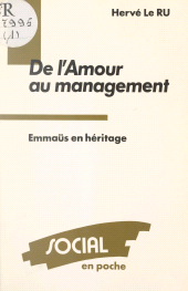 E-book, De l'amour du management : Emmaüs en héritage, Éditions de l'Atelier (réédition numérique FeniXX)