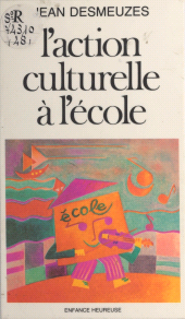 E-book, L'action culturelle à l'école, Éditions de l'Atelier (réédition numérique FeniXX)