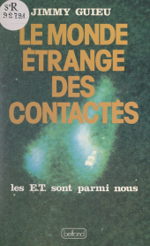 E-book, Le monde étrange des contactés : Les E.T. sont parmi nous, Belfond (réédition numérique FeniXX)