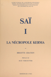 eBook, Saï (1) : La nécropole Kerma, CNRS Éditions (réédition numérique FeniXX)