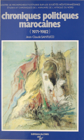 eBook, Chroniques politiques marocaines : 1971-1982, CNRS Éditions (réédition numérique FeniXX)