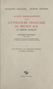 eBook, Manuel bibliographique de la littérature française du Moyen Âge de Robert Bossuat (1) : supplément couvrant la période 1960-1980 : Les légendes épiques, le roman courtois, CNRS Éditions (réédition numérique FeniXX)