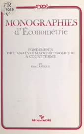 eBook, Fondements de l'analyse macroéconomique à court terme, CNRS Éditions (réédition numérique FeniXX)