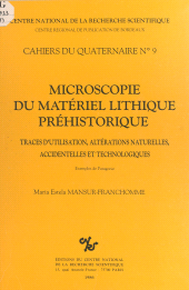 eBook, Microscopie du matériel lithique préhistorique : Traces d'utilisation, altérations naturelles, accidentelles et technologiques. Exemples de Patagonie, CNRS Éditions (réédition numérique FeniXX)