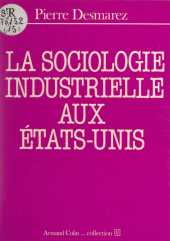 E-book, La sociologie industrielle aux États-Unis, Armand Colin (réédition numérique FeniXX)