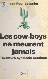 eBook, Les cow-boys ne meurent jamais : L'aventure syndicale continue, La Découverte (réédition numérique FeniXX)
