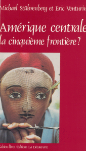 eBook, L'Amérique centrale : la cinquième frontière ?, La Découverte (réédition numérique FeniXX)