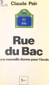 E-book, Rue du Bac : Une nouvelle donne pour l'École, La Découverte (réédition numérique FeniXX)