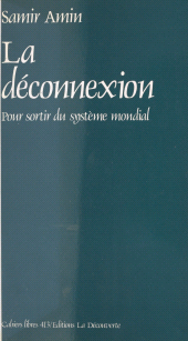 eBook, La déconnexion : pour sortir du système mondial : Pour sortir du système mondial, La Découverte (réédition numérique FeniXX)